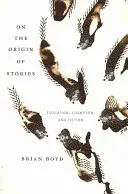 O původu příběhů: Evoluce, poznávání a fikce - On the Origin of Stories: Evolution, Cognition, and Fiction