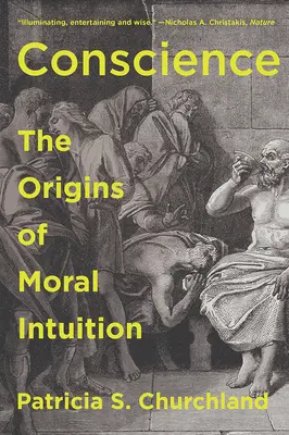 Svědomí: The Origins of Moral Intuition (Původ morální intuice) - Conscience: The Origins of Moral Intuition