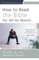 Jak číst Bibli co nejlépe - How to Read the Bible for All Its Worth