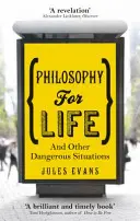 Filozofie pro život - A jiné nebezpečné situace - Philosophy for Life - And other dangerous situations
