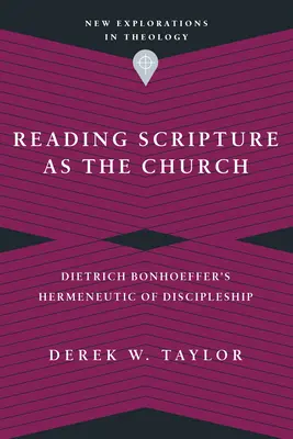 Čtení Písma jako církev: Hermeneutika učednictví Dietricha Bonhoeffera - Reading Scripture as the Church: Dietrich Bonhoeffer's Hermeneutic of Discipleship
