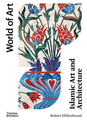Islámské umění a architektura: Druhé vydání - Islamic Art and Architecture: Second Edition