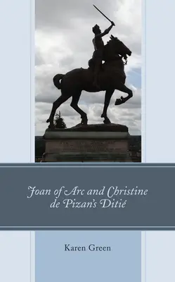Johanka z Arku a Diti Christine de Pizan - Joan of Arc and Christine de Pizan's Diti