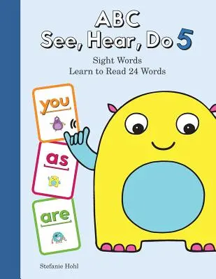 ABC See, Hear, Do Level 6: Learn to Read Sight Words (Vidět, slyšet, dělat) - ABC See, Hear, Do Level 6: Learn to Read Sight Words