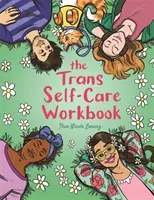 The Trans Self-Care Workbook: Omalovánky a deník pro trans a nebinární osoby - The Trans Self-Care Workbook: A Coloring Book and Journal for Trans and Non-Binary People