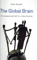 Globální mozek: Probouzející se Země v novém století - The Global Brain: The Awakening Earth in a New Century