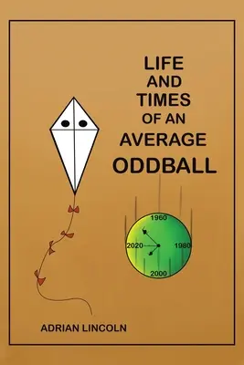 Život a doba průměrného podivína - Life and Times of an Average Oddball