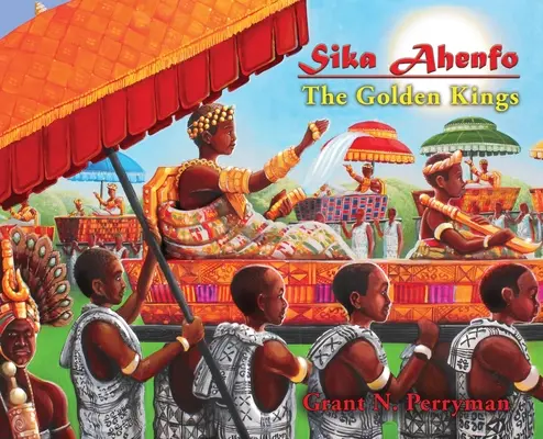 Sika Ahenfo: Zlatí králové - Sika Ahenfo: The Golden Kings