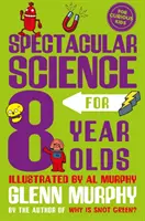 Strašidelná věda pro osmileté děti - Spectacular Science for 8 Year Olds
