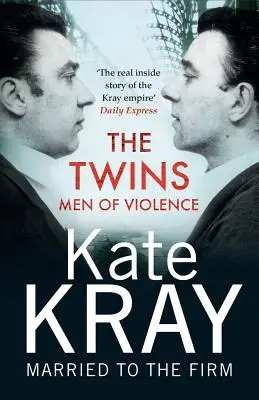 Dvojčata - Muži násilí - Skutečný příběh Krayových zevnitř - Twins - Men of Violence - The Real Inside Story of the Krays