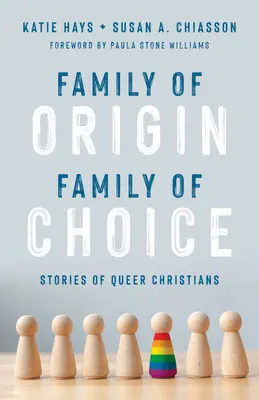 Rodina původu, rodina volby: Příběhy queer křesťanů - Family of Origin, Family of Choice: Stories of Queer Christians