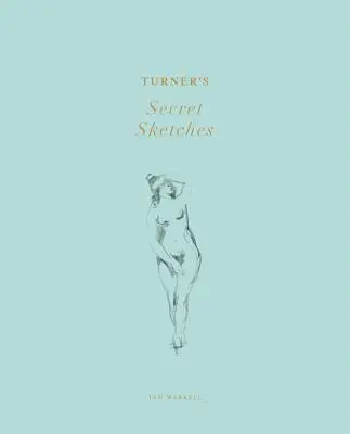 Turnerovy tajné skici - Turner's Secret Sketches