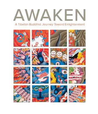 Probuďte se: Tibetský buddhista: cesta k osvícení - Awaken: A Tibetan Buddhist Journey Toward Enlightenment