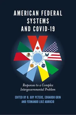 Americké federální systémy a Covid-19: Odpovědi na složitý mezivládní problém - American Federal Systems and Covid-19: Responses to a Complex Intergovernmental Problem