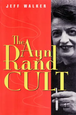 Kult Ayn Randové - Ayn Rand Cult