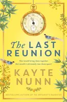 Poslední shledání - nový napínavý a bolestně romantický historický román od autorky mezinárodních bestsellerů - Last Reunion - The thrilling and achingly romantic new historical novel from the international bestselling author