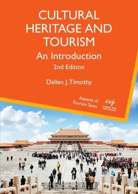Kulturní dědictví a cestovní ruch: Kulturní a přírodní dědictví a jeho vliv na životní prostředí: úvod - Cultural Heritage and Tourism: An Introduction
