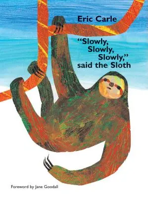 Pomalu, pomalu, pomalu, řekl lenochod - Slowly, Slowly, Slowly, Said the Sloth