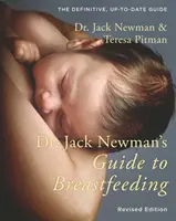 Průvodce kojením Dr. Jacka Newmana - Dr. Jack Newman's Guide to Breastfeeding