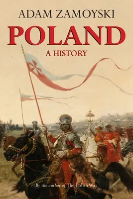 Polsko: Dějiny Polska - Poland: A History
