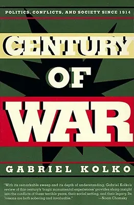 Století války: Politika, konflikty a společnost od roku 1914 - Century of War: Politics, Conflicts, and Society Since 1914