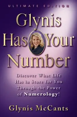 Glynis má vaše číslo: Objevte, co pro vás život chystá díky síle numerologie! - Glynis Has Your Number: Discover What Life Has in Store for You Through the Power of Numerology!