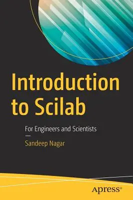 Úvod do Scilabu: Pro inženýry a vědce - Introduction to Scilab: For Engineers and Scientists