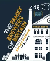 Rodinné pivovary Británie - oslava britského pivovarnického dědictví - Family Brewers of Britain - A celebration of British brewing heritage