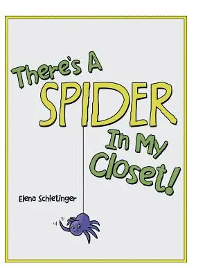 Mám ve skříni pavouka! - There'S a Spider in My Closet!