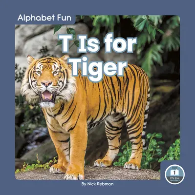 T je pro tygra - T Is for Tiger