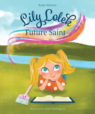 Lily Lolek, budoucí světice - Lily Lolek, Future Saint