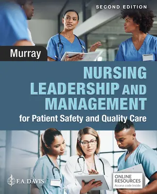 Vedení a řízení v ošetřovatelství pro bezpečnost a kvalitu péče o pacienty - Nursing Leadership and Management for Patient Safety and Quality Care