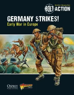Bolt Action: Německo udeřilo!: Válka v Evropě na počátku války - Bolt Action: Germany Strikes!: Early War in Europe