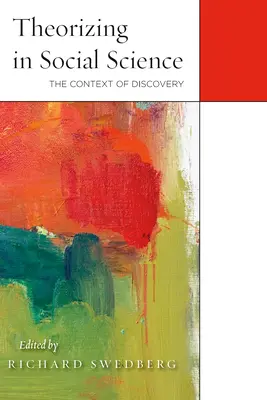 Teoretizování v sociálních vědách: Kontext objevování - Theorizing in Social Science: The Context of Discovery
