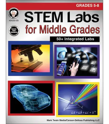 Stem Labs for Middle Grades, Grades 5 - 8 (Kmenové laboratoře pro střední třídy) - Stem Labs for Middle Grades, Grades 5 - 8