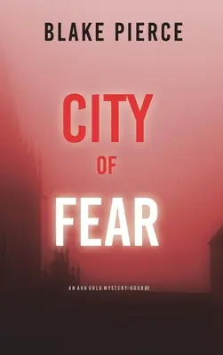 Město strachu: Záhada Avy Goldové (kniha 2) - City of Fear: An Ava Gold Mystery (Book 2)