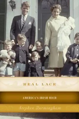 Skutečná krajka: Knížka: Američtí irští boháči - Real Lace: America's Irish Rich