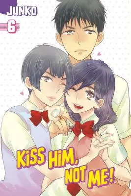 Líbej ho, ne mě, 6. díl - Kiss Him, Not Me, Volume 6