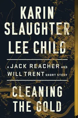 Čištění zlata: Povídka o Jacku Reacherovi a Willu Trentovi - Cleaning the Gold: A Jack Reacher and Will Trent Short Story