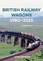 Britské železniční vozy 1980-2015 - British Railway Wagons 1980-2015