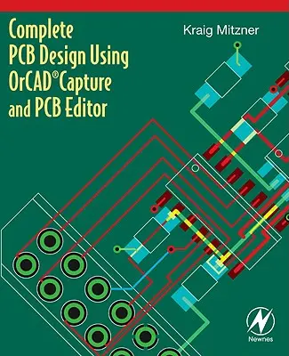 Kompletní návrh desek plošných spojů pomocí OrCAD Capture a PCB Editoru - Complete PCB Design Using OrCAD Capture and PCB Editor
