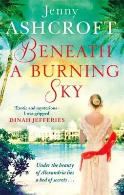 Pod hořícím nebem: Epický milostný příběh. - Beneath a Burning Sky: A Thrilling Mystery. an Epic Love Story.
