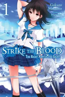 Strike the Blood, Vol. 1 (Light Novel): Pravá ruka světce - Strike the Blood, Vol. 1 (Light Novel): The Right Arm of the Saint