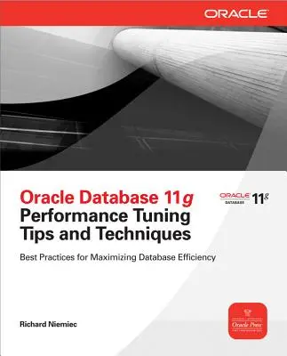 Tipy a techniky ladění výkonu databáze Oracle 11g Release 2 - Oracle Database 11g Release 2 Performance Tuning Tips & Techniques