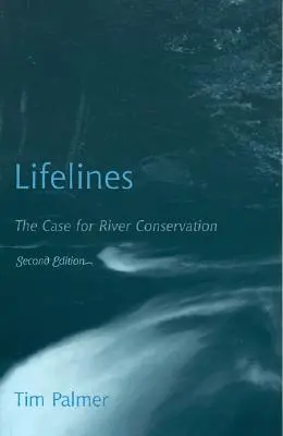 Lifelines: The Case for River Conservation, druhé vydání - Lifelines: The Case for River Conservation, Second Edition