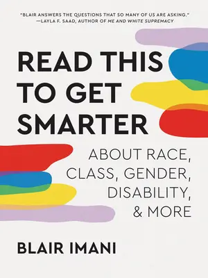 Přečtěte si to, abyste byli chytřejší: O rase, třídě, pohlaví, postižení a dalších věcech - Read This to Get Smarter: About Race, Class, Gender, Disability & More