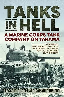 Tanky v pekle: Tanková rota námořní pěchoty na Tarawě: Peklo v pekle. - Tanks in Hell: A Marine Corps Tank Company on Tarawa