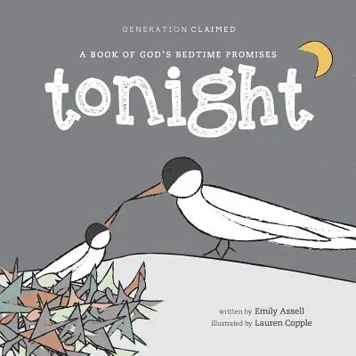Tonight: Dějiny, které se odehrály dnes večer: Kniha Božích příslibů na dobrou noc - Tonight: A Book of God's Bedtime Promises