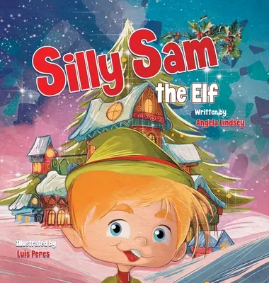 Hloupý skřítek Sam - Silly Sam the Elf