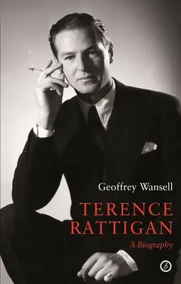 Terence Rattigan: Životopis - Terence Rattigan: A Biography